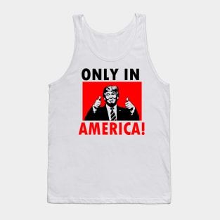 ONLY IN AMERICA! Tank Top